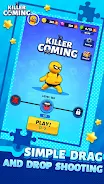 Killer Coming 螢幕截圖 1