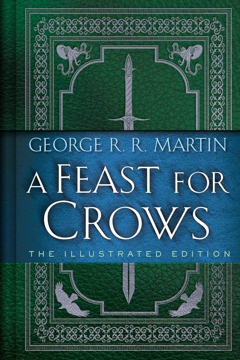 A Feast for Crows: The Illustrated Edition