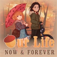 Our Life: Now & Forever