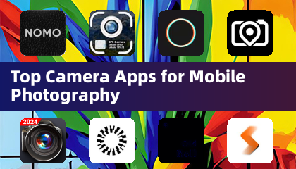 Top Camera Apps for Mobile Photography